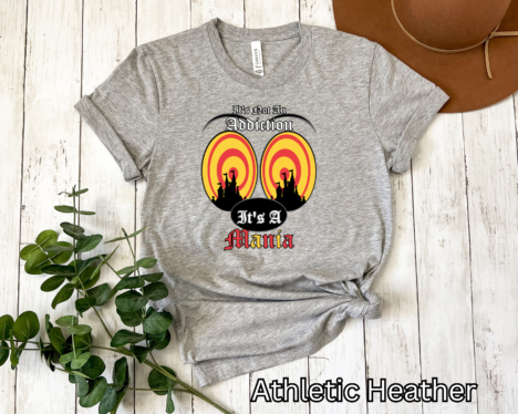Alternative view of It's Not an Addiction, It's a Mania - T-shirt