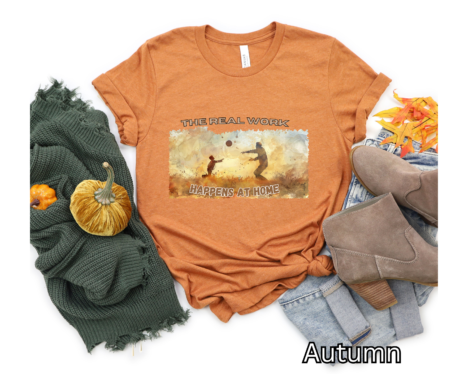 Alternative view of The Real Work Happens at Home - Father - T-Shirt